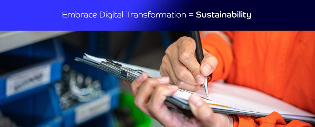 Embrace Digital Transformation = Sustainability
